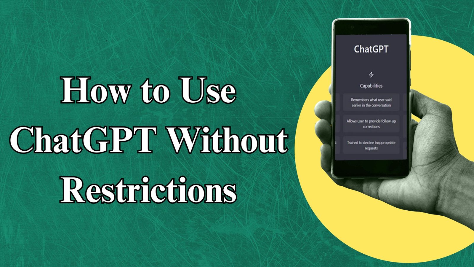 Understanding ChatGPT No Restrictions: Learn to Maximize Its Potential