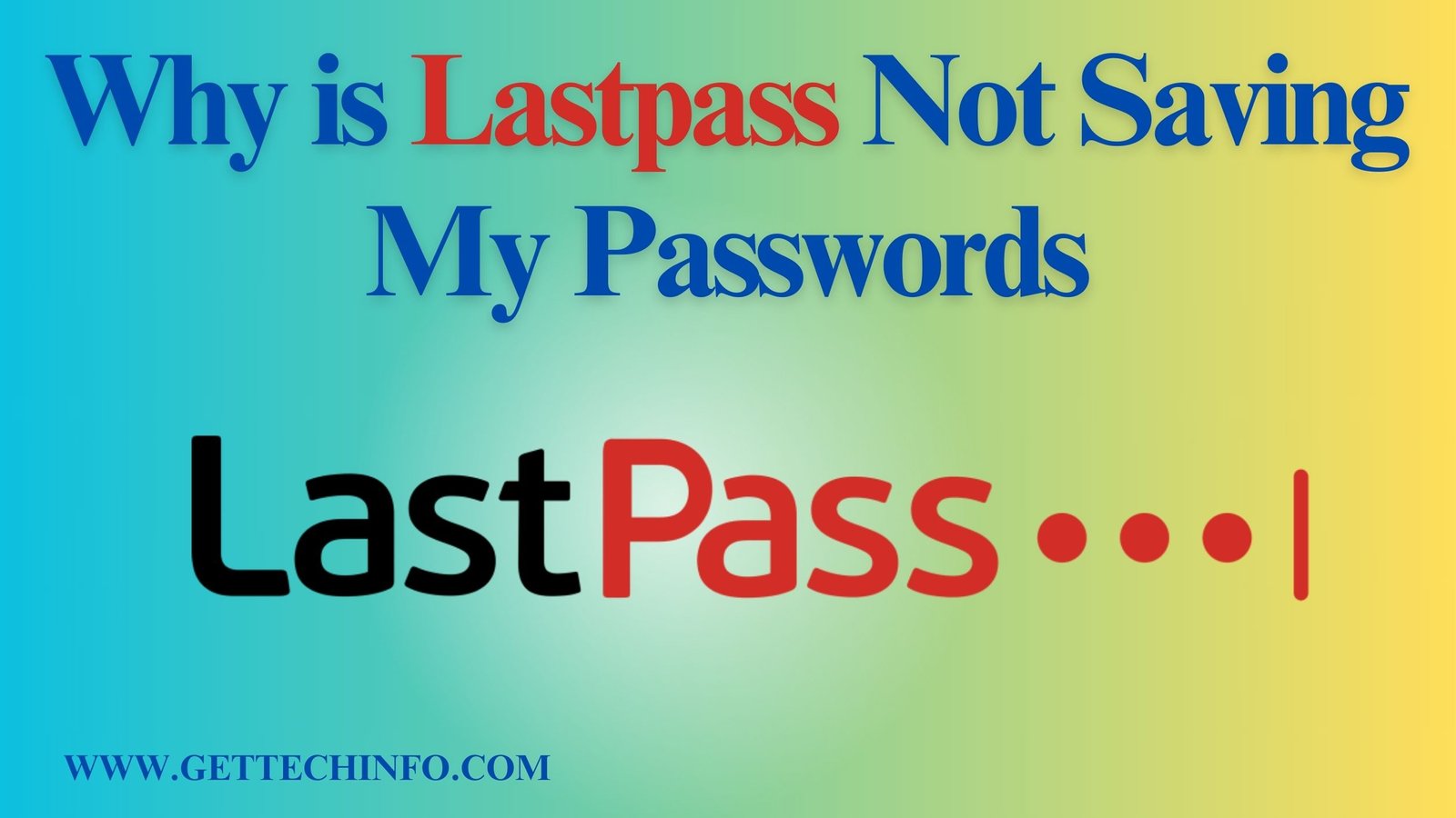 why is lastpass not saving my passwords