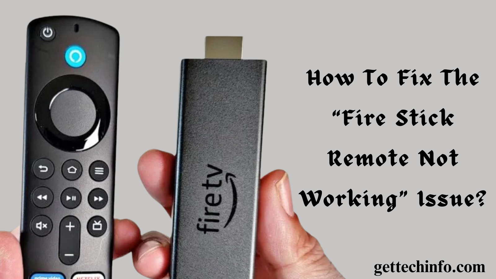 How To Fix The “Fire Stick Remote Not Working” Issue?