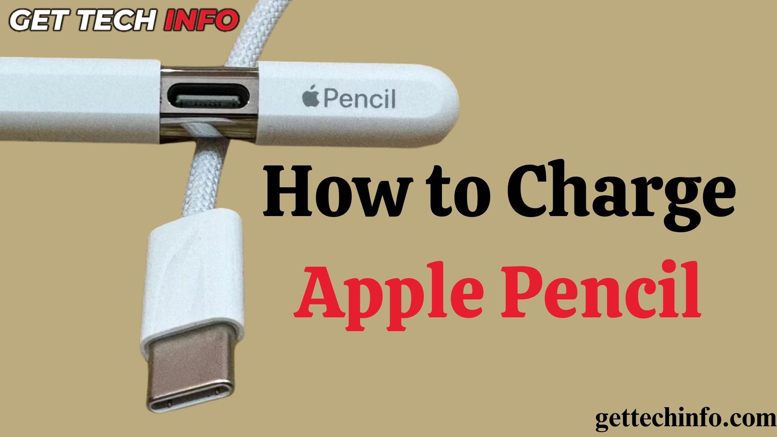 How To Charge Apple Pencil Using iPad, iPhone, And Power Adaptor?