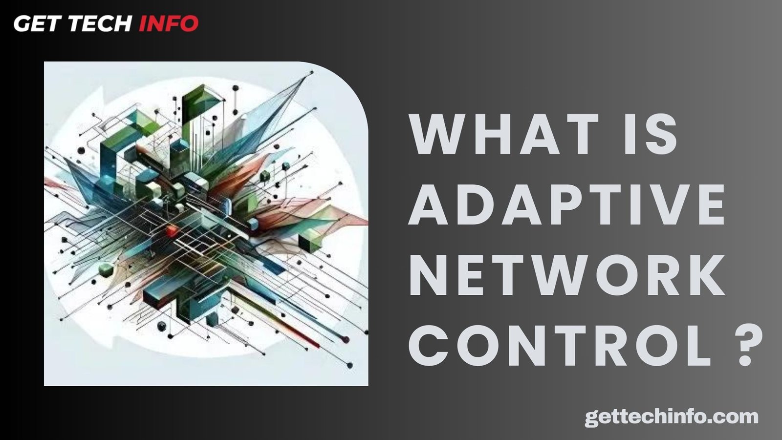 What is Adaptive Network Control & How Does It Change Networking?