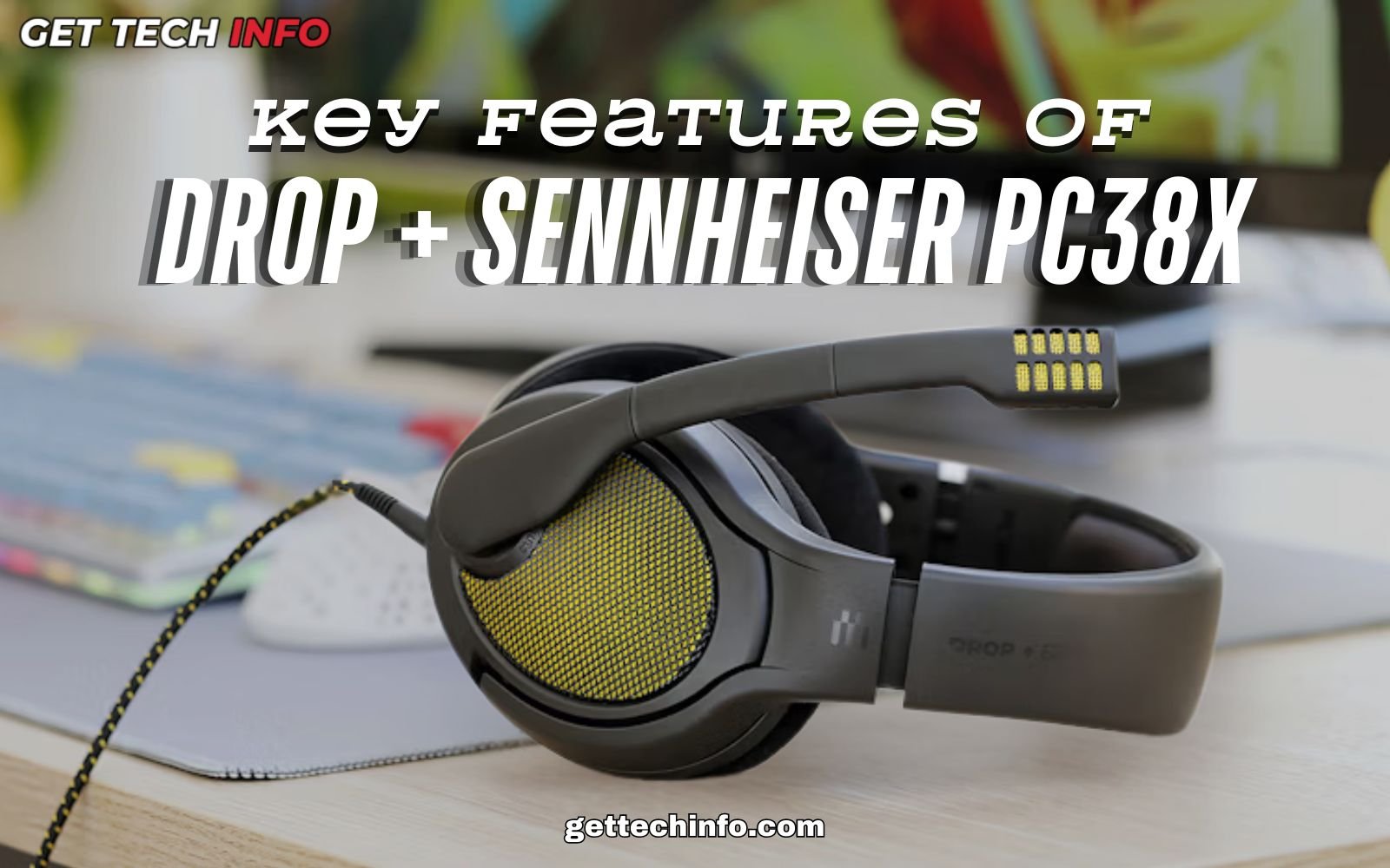 Key Features, Benefits, And User Reviews of Drop + Sennheiser PC38X