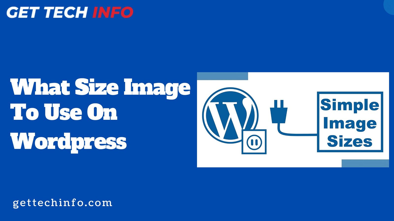 What Size Image To Use On WordPress: Importance, Size-Charts, & More