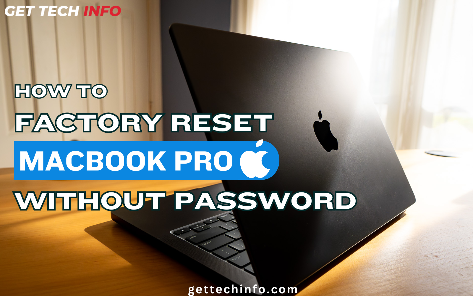 How To Factory Reset Macbook Pro Without Password? Follow These Easy Methods