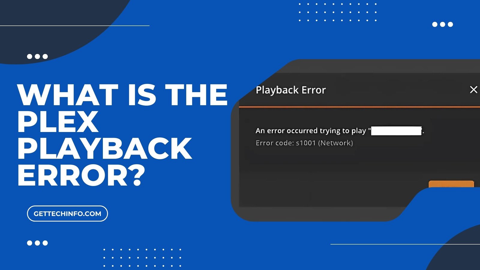 What is Plex Playback Error: Causes, Solutions, & Tips