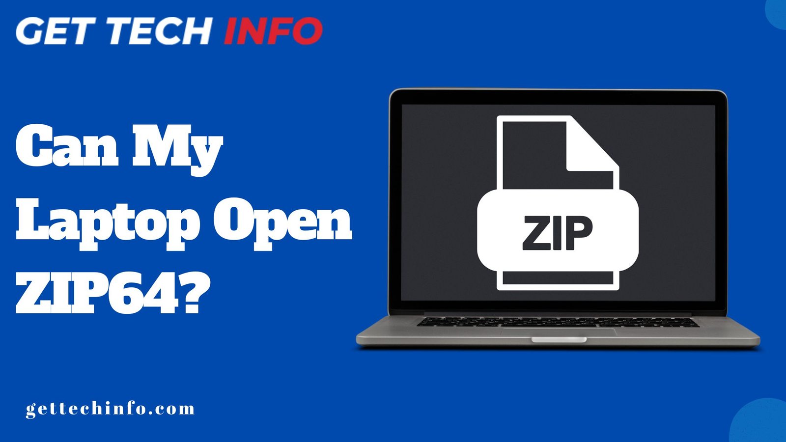 Can My Laptop Open ZIP64 For Windows, Mac, And Linux?